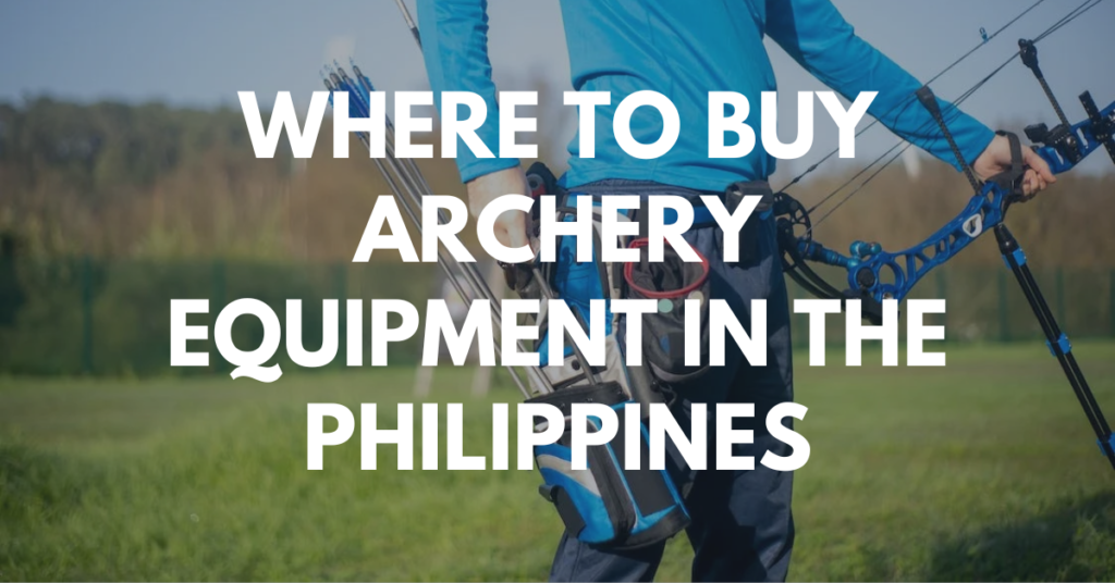 where to buy archery equipment in the philippines